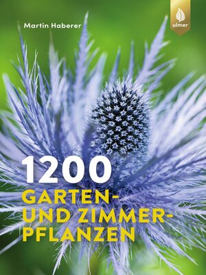 cover image of 1200 Garten- und Zimmerpflanzen